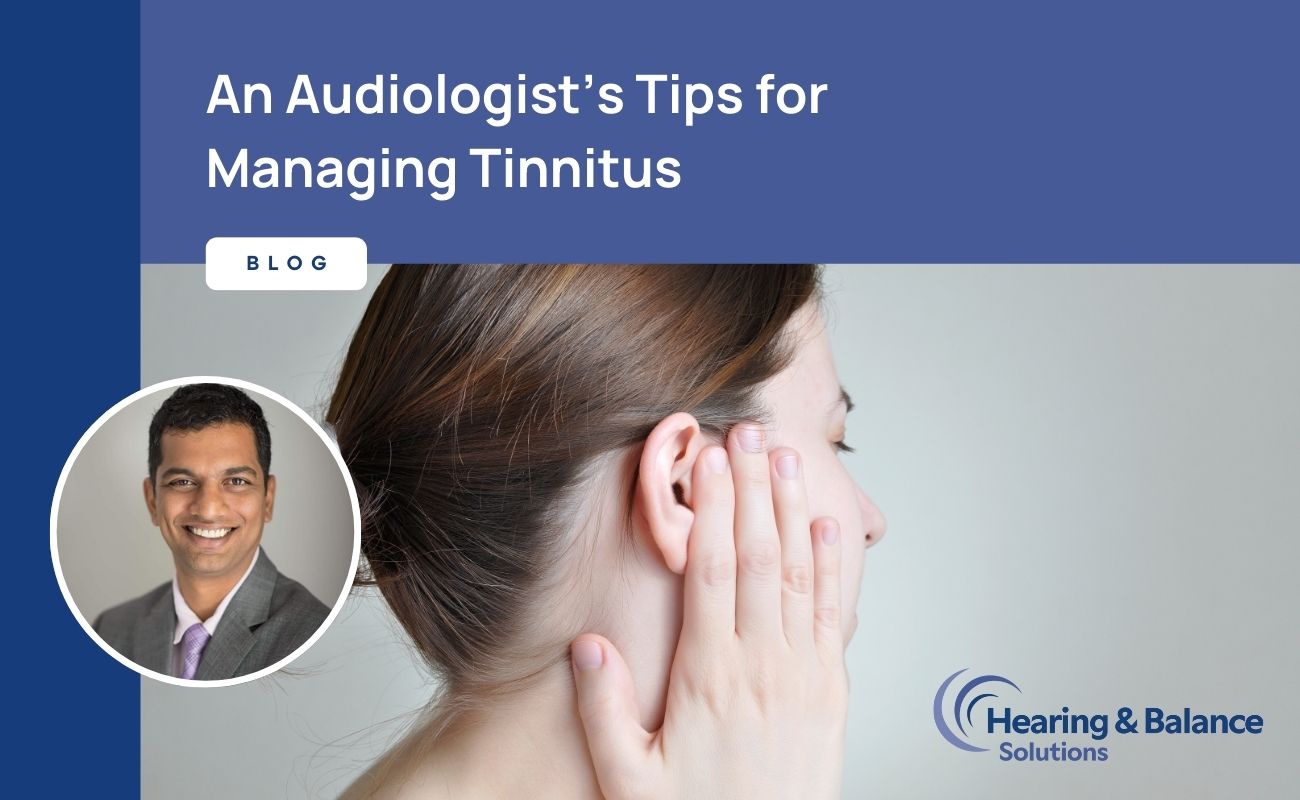 Featured image for “An Audiologist’s Tips for Managing Tinnitus”