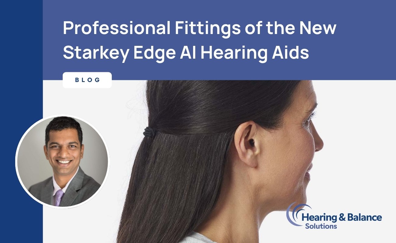 Featured image for “Professional Fittings of the New Starkey Edge AI Hearing Aids Now Available”
