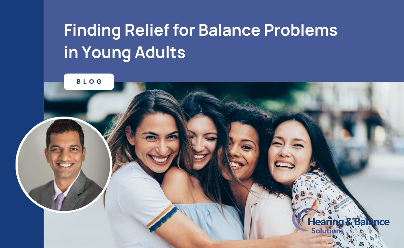 Featured image for “Finding Relief for Balance Problems in Young Adults”